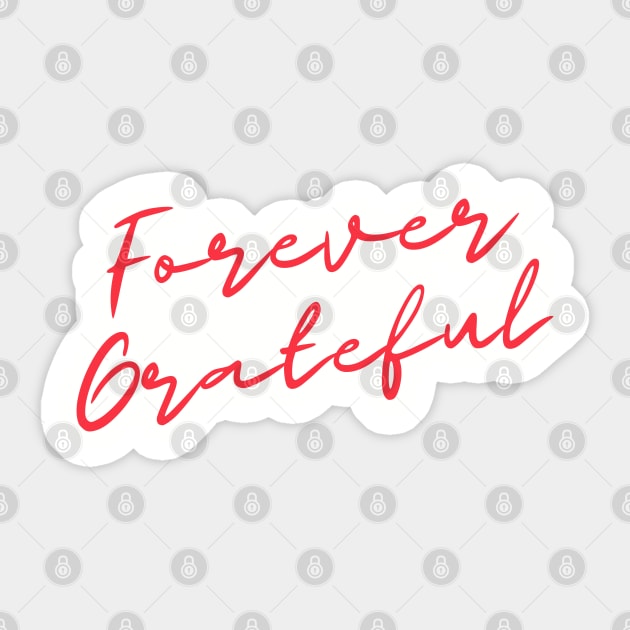 Forever Grateful Sticker by CherryBombs